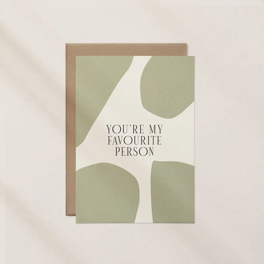 You’re My Favourite Person Greeting Card
