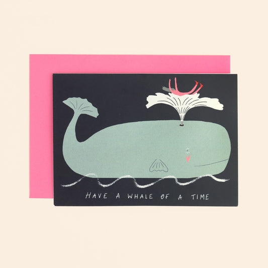 Have A Whale Of A Time Greeting Card