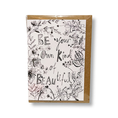 Be Your Own Kind of Beautiful Greeting Card