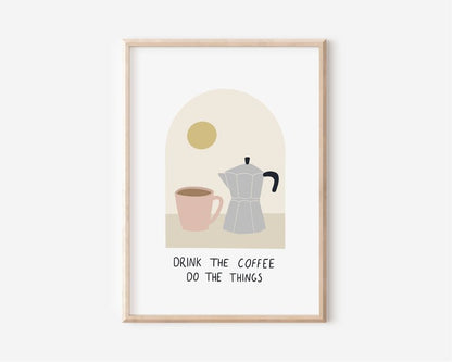 Drink The Coffee A3 Print